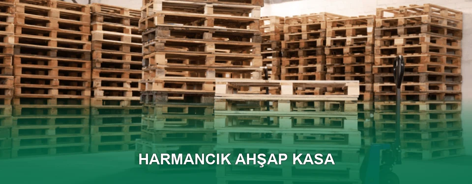Harmancık Ahşap Kasa İmalatı