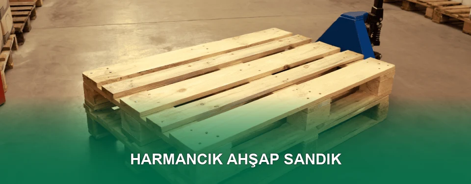 Harmancık Ahşap Sandık İmalatı