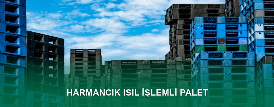 Harmancık Isıl İşlem Görmüş Palet İmalatı