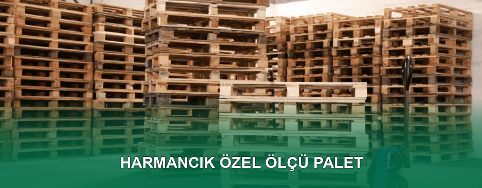 Harmancık Özel Ölçü Palet İmalatı